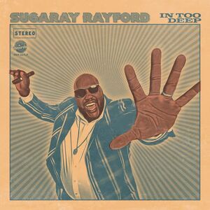 Sugaray Rayford - In Too Deep  LP LP